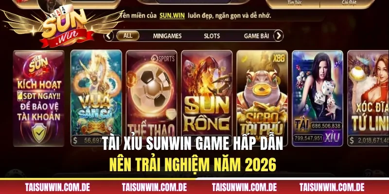 Tài xỉu Sunwin game hấp dẫn nên trải nghiệm năm 2026